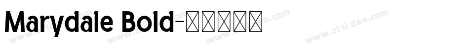 Marydale Bold字体转换